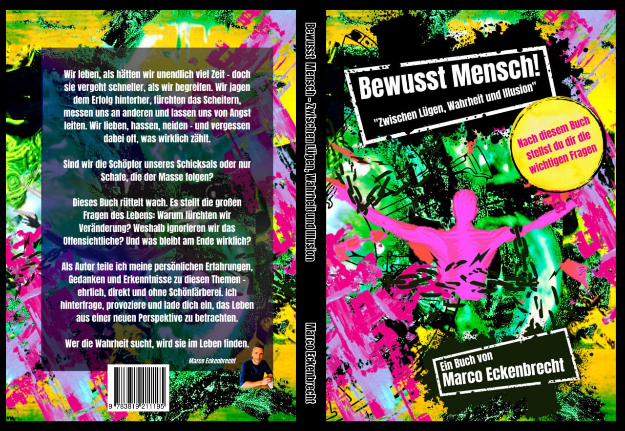 Bewusst Mensch - Zwischen Lügen, Wahrheit und Illusion - Marco Eckenbrecht